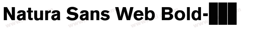 Natura Sans Web Bold字体转换 Natura Sans Web Bold字体转换